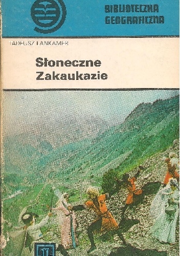 Okładka: Tadeusz Lankamer - Słoneczne Zakaukazie