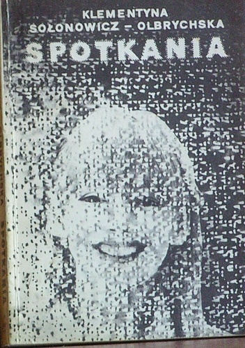 Okładka: Klementyna Sołonowicz-Olbrychska - Spotkania