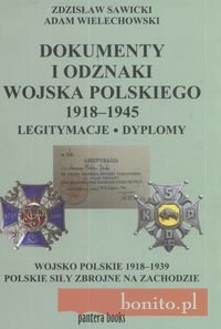 Okładka: Zdzisław Sawicki - Dokumenty i odznaki Wojska Polskiego 1918 - 1945 Legitymacje i dyplomy