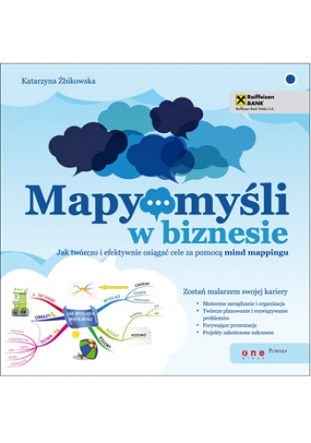 Okładka: Katarzyna Żbikowska - Mapy myśli w biznesie. Jak twórczo i efektywnie osiągać cele za pomocą mind mappingu