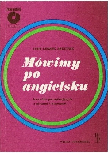 Okładka: Leon Leszek Szkutnik - Mówimy po angielsku. Kurs dla początkujących z płytami i kasetami.