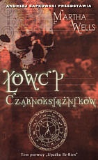 Okładka: Martha Wells - Łowcy czarnoksiężników