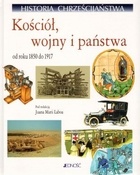 Okładka: Juan Maria Laboa - Historia Chrześcijaństwa tom 9 Kościół, wojny i państwa od roku 1850 do 1917