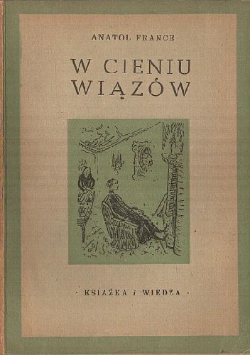 Okładka: Anatole France - W cieniu wiązów