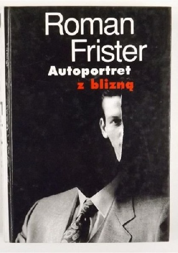 Okładka: Roman Frister - Autoportret z blizną