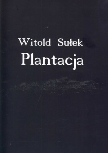 Okładka: Witold Sułek - Plantacja