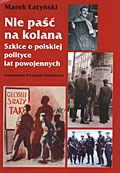 Okładka: Marek Łatyński - Nie paść na kolana