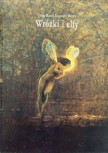 Okładka:  praca zbiorowa - Wróżki i Elfy