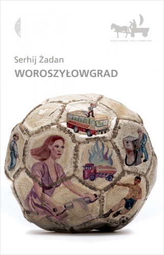 Okładka: Serhij Żadan - Woroszyłowgrad