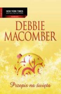 Okładka: Debbie Macomber - Przepis na święta