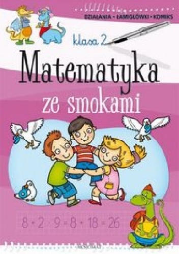 Okładka: Anna Podgórska - Matematyka ze smokami. Klasa 2