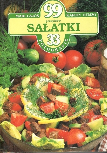Okładka: Mari Lajos Karoly Hemzo - Sałatki .99 przepisów