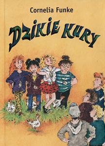 Okładka: Cornelia Funke - Dzikie Kury