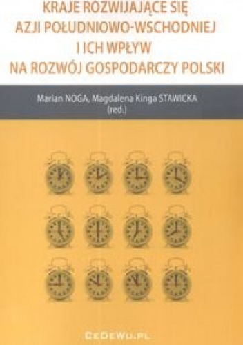 Okładka: Marian Noga - Kraje rozwijające się Azji Południowo Wschodniej i ich wpływ na rozwój gospodarczy Polski