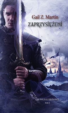 Okładka: Gail Z. Martin - Zaprzysiężeni