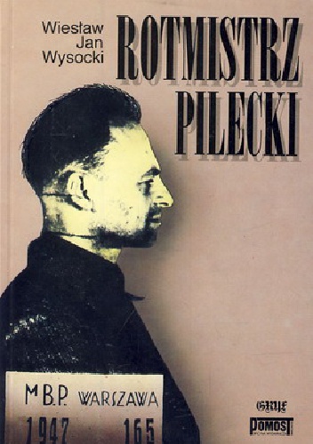 Okładka: Wiesław Jan Wysocki - Rotmistrz Pilecki