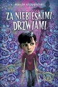 Okładka: Marcin Szczygielski - Za niebieskimi drzwiami