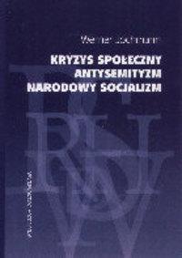 Okładka: Werner Jochmann - Kryzys społeczny. Antysemityzm. Narodowy socjalizm