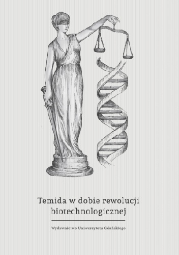 Okładka: Oktawian Nawrot - Temida w dobie rewolucji biotechnologicznej