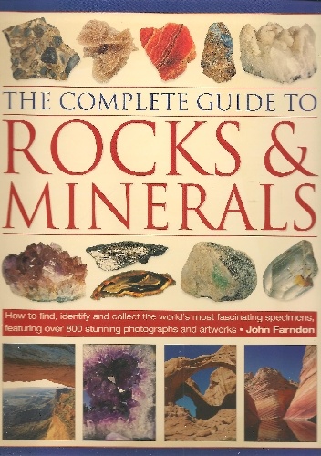 Okładka: John Farndon - The Complete Guide to Rocks &amp; Minerals