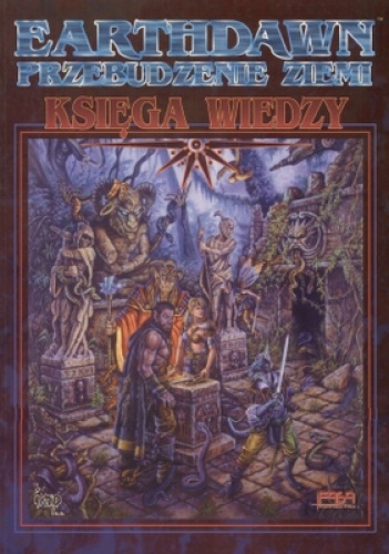 Okładka: Louis J. Prosperi - Earthdawn. Księga wiedzy