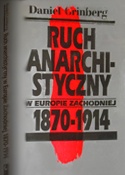 Okładka: Daniel Gringberg - Ruch anarchistyczny w Europie Zachodniej 1870-1914