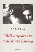 Okładka: Marta Fox - Wielkie ciężarówki wyjeżdżają z morza