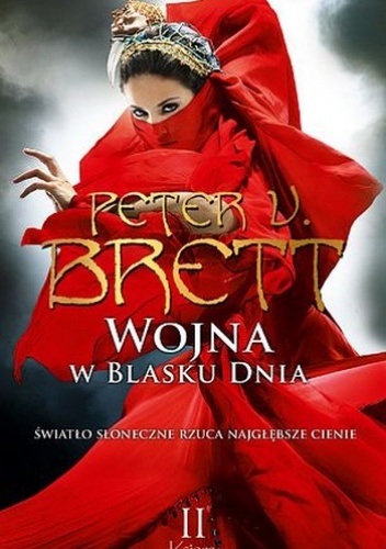 Okładka: Peter V. Brett - Wojna w blasku dnia: Księga II
