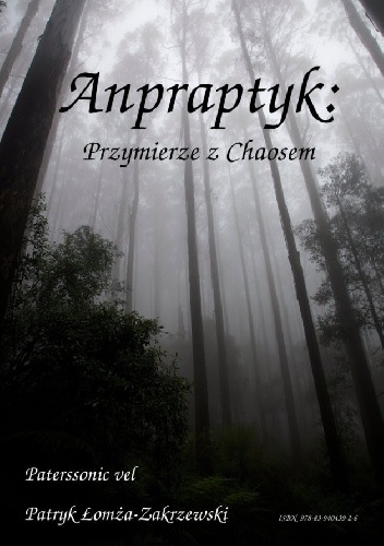 Okładka: Patryk Łomża-Zakrzewski - Anpraptyk. Przymierze z Chaosem