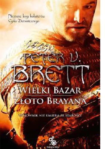 Okładka: Peter V. Brett - Wielki bazar. Złoto Brayana