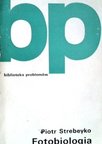 Okładka: Piotr Strebeyko - Fotobiologia