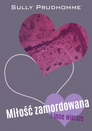 Okładka: René François Armand Prudhomme - Miłość zamordowana i inne wiersze