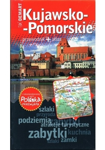 Okładka:  praca zbiorowa - Kujawsko-pomorskie. Przewodnik + atlas