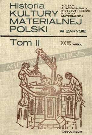 Okładka: Anna Rutkowska - Płachcińska - Historia kultury materialnej Polski w zarysie - tom II od XIII do XV wieku