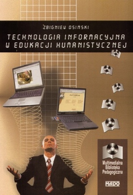 Okładka: Zbigniew Osiński - Technologia informacyjna w edukacji humanistycznej