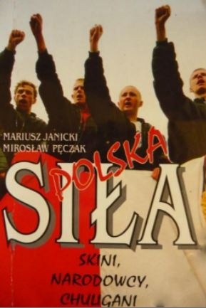 Okładka: Mirosław Pęczak - Polska Siła. Skini, narodowcy, chuligani