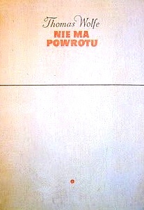 Okładka: Thomas Wolfe - Nie ma powrotu