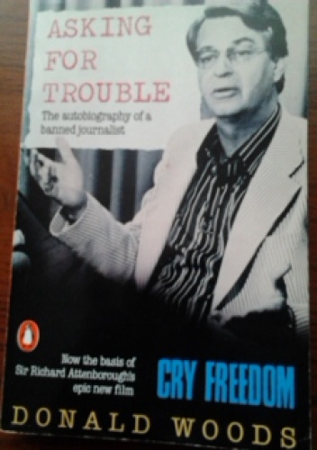 Okładka: Donald Woods - Asking for Trouble. The Autobiography of a Banned Journalist