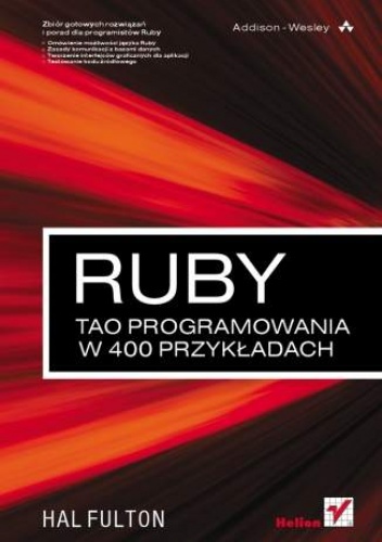 Okładka: Hal Fulton - Ruby. Tao programowania w 400 przykładach