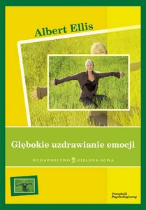 Okładka: Albert Ellis - Głębokie uzdrawianie emocji