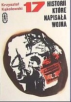 Okładka: Krzysztof Kąkolewski - 17 historii, które napisała wojna