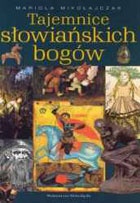 Okładka: Mariola Mikołajczak - Tajemnice słowiańskich bogów