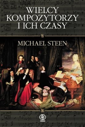 Okładka: Michael Steen - Wielcy kompozytorzy i ich czasy