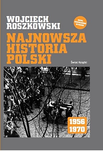 Okładka: Wojciech Roszkowski - Najnowsza historia Polski 1956-1970