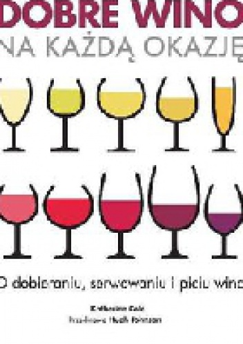 Okładka: Katherine Cole - Dobre wino na każdą okazję