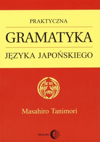 Okładka: Masahiro Tanimori - Praktyczna gramatyka języka japońskiego