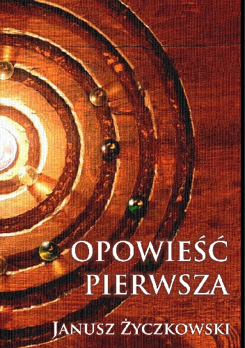 Okładka: Janusz Życzkowski - Opowieść pierwsza