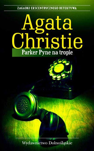 Okładka: Agatha Christie - Parker Pyne na tropie