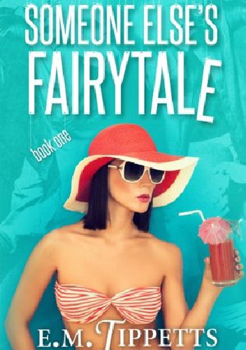 Okładka: Emily Mah Tippetts - Someone else's fairytale