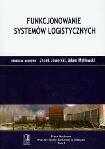 Okładka: Jacek Jaworski - Funkcjonowanie systemów logistycznych